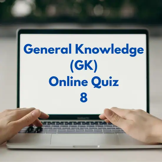 General Knowledge (GK) Online Quiz 8